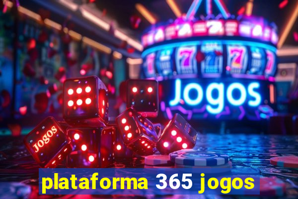 plataforma 365 jogos